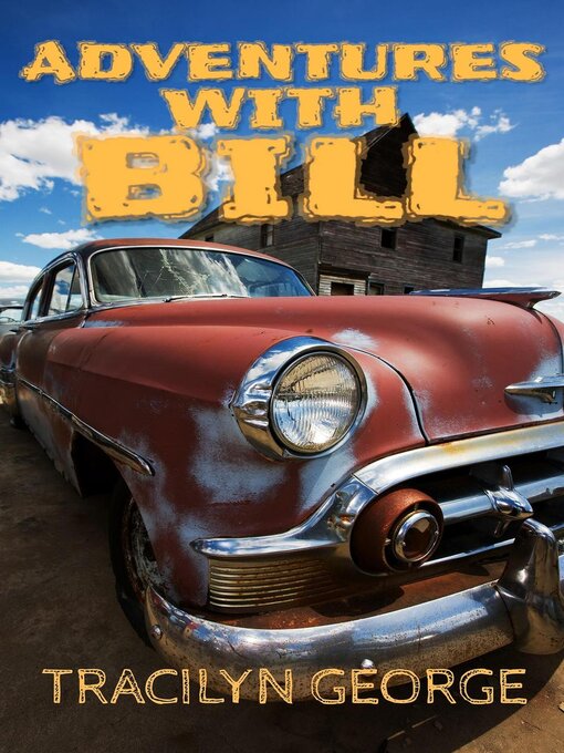 Title details for Adventures With Bill by Tracilyn George - Wait list